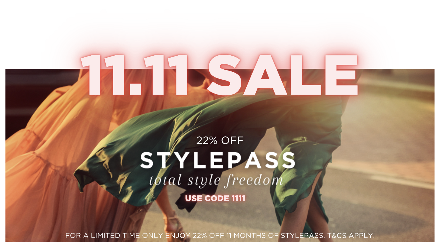 Singles Day Sale on now! Enjoy 22% off 11 months of StylePass!